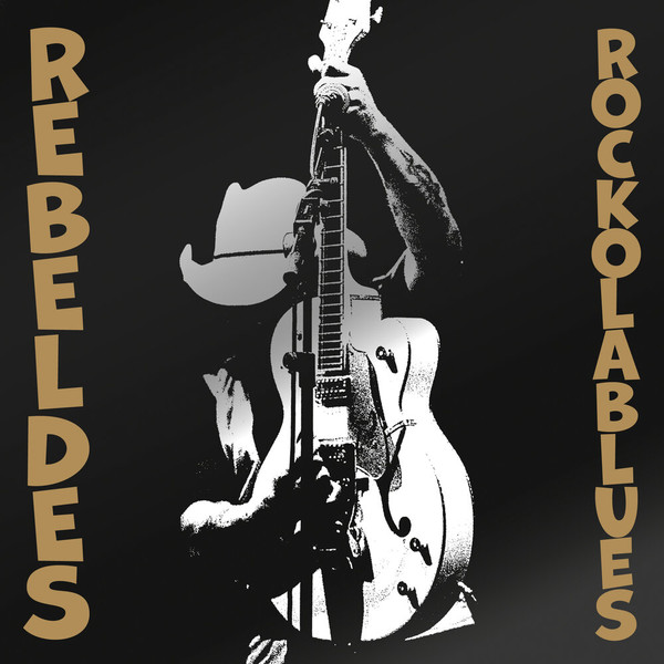 Los Rebeldes - Rock Ola Blues (2021)