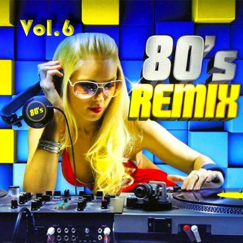 VA - Disco Remix 80s Vol. 6 (2021)