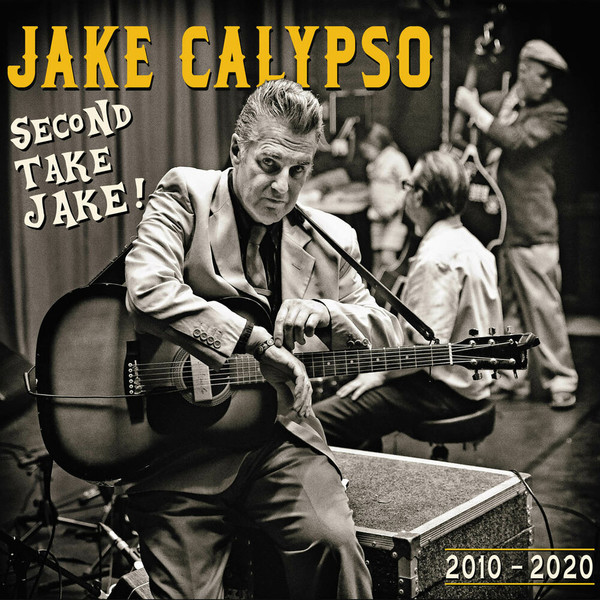 Jake Calypso & His Red Hot - Second Take Jake !2010-2020 (2021)